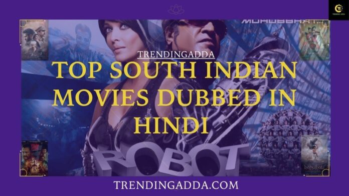 Top South Indian Movies Dubbed in Hindi