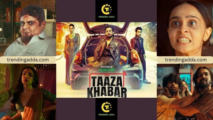 Taaza Khabar (Web Series)