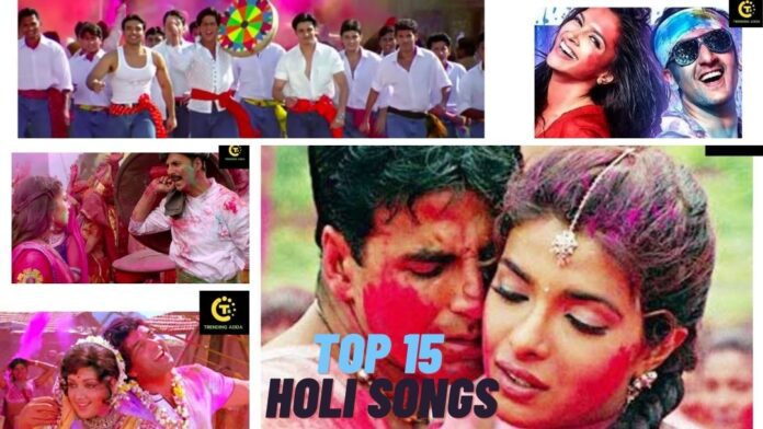 Top 15 Holi Songs